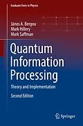 E-Book (pdf) Quantum Information Processing von János A. Bergou, Mark Hillery, Mark Saffman