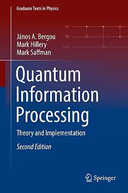 E-Book (pdf) Quantum Information Processing von János A. Bergou, Mark Hillery, Mark Saffman