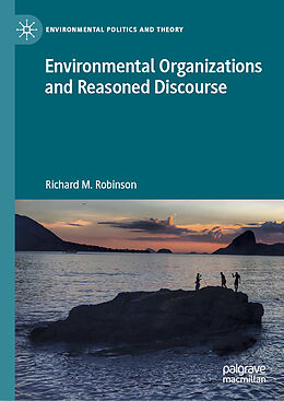 Fester Einband Environmental Organizations and Reasoned Discourse von Richard M. Robinson