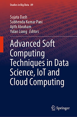 Livre Relié Advanced Soft Computing Techniques in Data Science, IoT and Cloud Computing de 