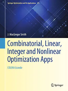 E-Book (pdf) Combinatorial, Linear, Integer and Nonlinear Optimization Apps von J. MacGregor Smith