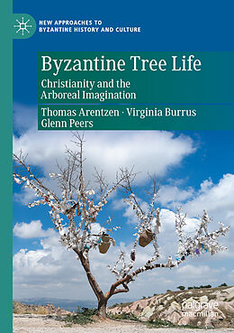 Kartonierter Einband Byzantine Tree Life von Thomas Arentzen, Glenn Peers, Virginia Burrus