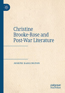 Couverture cartonnée Christine Brooke-Rose and Post-War Literature de Joseph Darlington