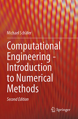 Couverture cartonnée Computational Engineering - Introduction to Numerical Methods de Michael Schäfer