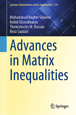 Livre Relié Advances in Matrix Inequalities de Mohammad Bagher Ghaemi, Reza Saadati, Themistocles M. Rassias