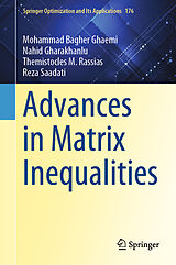 eBook (pdf) Advances in Matrix Inequalities de Mohammad Bagher Ghaemi, Nahid Gharakhanlu, Themistocles M. Rassias