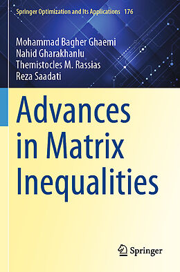 Couverture cartonnée Advances in Matrix Inequalities de Mohammad Bagher Ghaemi, Reza Saadati, Themistocles M. Rassias