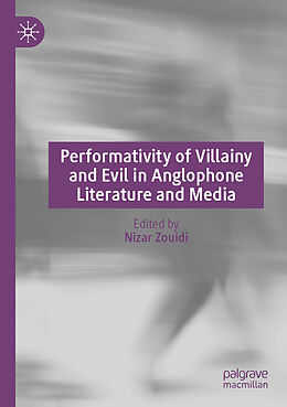 Couverture cartonnée Performativity of Villainy and Evil in Anglophone Literature and Media de 