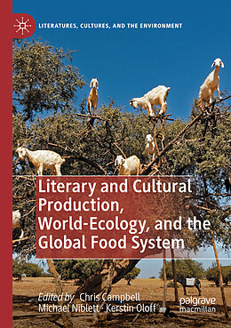 Couverture cartonnée Literary and Cultural Production, World-Ecology, and the Global Food System de 