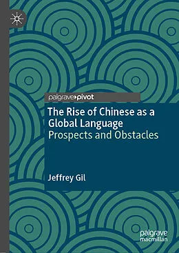E-Book (pdf) The Rise of Chinese as a Global Language von Jeffrey Gil