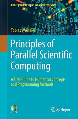 eBook (pdf) Principles of Parallel Scientific Computing de Tobias Weinzierl