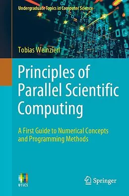 E-Book (pdf) Principles of Parallel Scientific Computing von Tobias Weinzierl