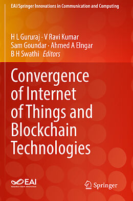 Kartonierter Einband Convergence of Internet of Things and Blockchain Technologies von 