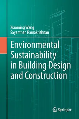 E-Book (pdf) Environmental Sustainability in Building Design and Construction von Xiaoming Wang, Sayanthan Ramakrishnan
