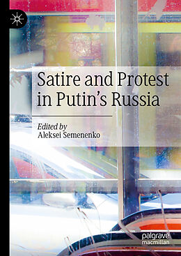 Livre Relié Satire and Protest in Putin s Russia de 