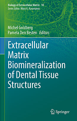 Livre Relié Extracellular Matrix Biomineralization of Dental Tissue Structures de 