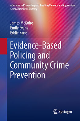 eBook (pdf) Evidence-Based Policing and Community Crime Prevention de James Mcguire, Emily Evans, Eddie Kane