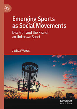 Livre Relié Emerging Sports as Social Movements de Joshua Woods