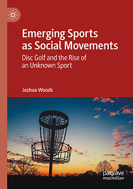 Couverture cartonnée Emerging Sports as Social Movements de Joshua Woods