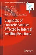 E-Book (pdf) Diagnostic of Concrete Samples Affected by Internal Swelling Reactions von António C. Azevedo, Fernando A. N. Silva, João M. P. Q. Delgado
