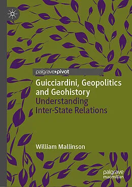 E-Book (pdf) Guicciardini, Geopolitics and Geohistory von William Mallinson