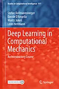 E-Book (pdf) Deep Learning in Computational Mechanics von Stefan Kollmannsberger, Davide D'Angella, Moritz Jokeit