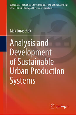 Livre Relié Analysis and Development of Sustainable Urban Production Systems de Max Juraschek
