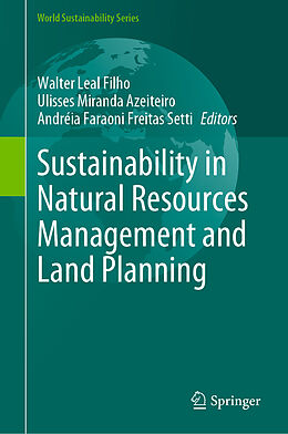 Livre Relié Sustainability in Natural Resources Management and Land Planning de 
