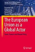 E-Book (pdf) The European Union as a Global Actor von Susanne Lütz, Tobias Leeg, Daniel Otto