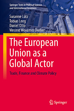 eBook (pdf) The European Union as a Global Actor de Susanne Lütz, Tobias Leeg, Daniel Otto