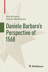 E-Book (pdf) Daniele Barbaro's Perspective of 1568 von Kim Williams, Cosimo Monteleone