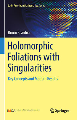 eBook (pdf) Holomorphic Foliations with Singularities de Bruno Scárdua