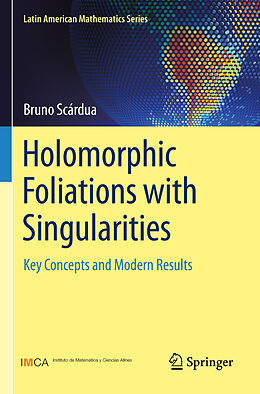 Couverture cartonnée Holomorphic Foliations with Singularities de Bruno Scárdua