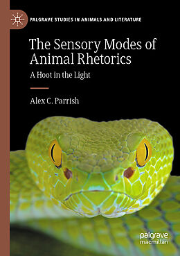 Couverture cartonnée The Sensory Modes of Animal Rhetorics de Alex C. Parrish