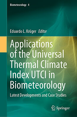 Fester Einband Applications of the Universal Thermal Climate Index UTCI in Biometeorology von 