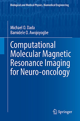 Livre Relié Computational Molecular Magnetic Resonance Imaging for Neuro-oncology de Bamidele O. Awojoyogbe