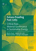 E-Book (pdf) Future-Proofing Fuel Cells von Martin David, Stephen M. Lyth, Robert Lindner