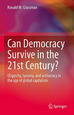E-Book (pdf) Can Democracy Survive in the 21st Century? von Ronald M. Glassman