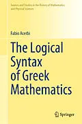 E-Book (pdf) The Logical Syntax of Greek Mathematics von Fabio Acerbi