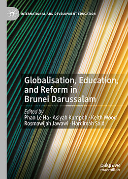 E-Book (pdf) Globalisation, Education, and Reform in Brunei Darussalam von 