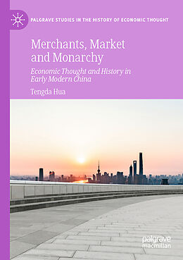 Kartonierter Einband Merchants, Market and Monarchy von Tengda Hua