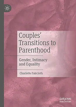 E-Book (pdf) Couples' Transitions to Parenthood von Charlotte Faircloth