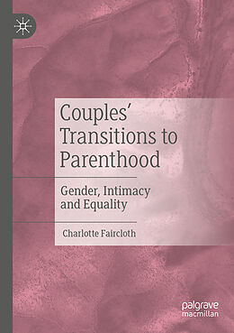 Couverture cartonnée Couples  Transitions to Parenthood de Charlotte Faircloth