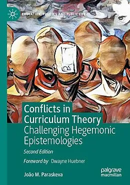 E-Book (pdf) Conflicts in Curriculum Theory von João M. Paraskeva