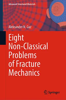 E-Book (pdf) Eight Non-Classical Problems of Fracture Mechanics von Aleksander N. Guz