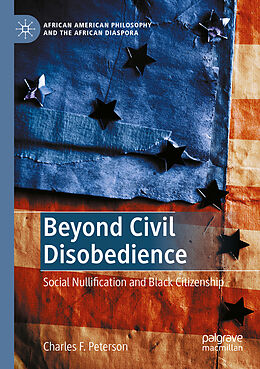 Couverture cartonnée Beyond Civil Disobedience de Charles F. Peterson