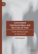 eBook (pdf) Government Communications and the Crisis of Trust de Ruth Garland