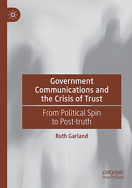 Couverture cartonnée Government Communications and the Crisis of Trust de Ruth Garland