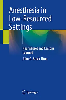 E-Book (pdf) Anesthesia in Low-Resourced Settings von John G. Brock-Utne