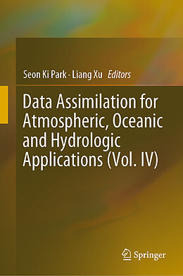 Livre Relié Data Assimilation for Atmospheric, Oceanic and Hydrologic Applications (Vol. IV) de 